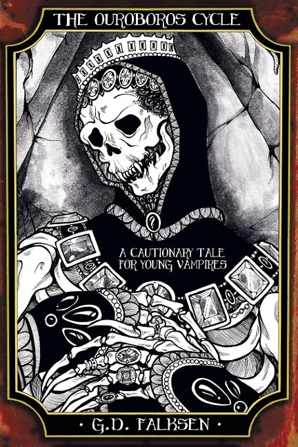 The Ouroboros Cycle, Book 2: A Cautionary Tale for Young Vampires