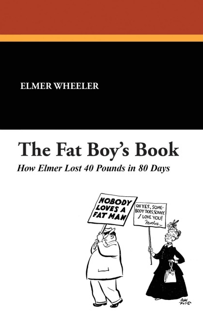 The Fat Boys Book: How Elmer Lost 40 Pounds in 80 Days