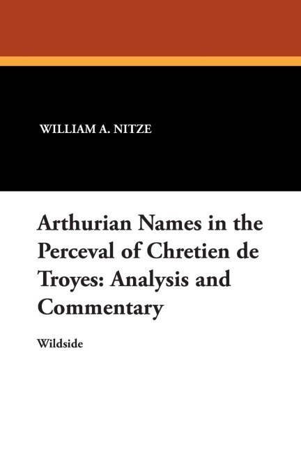 Arthurian Names in the Perceval of Chretien de Troyes: Analysis and Commentary