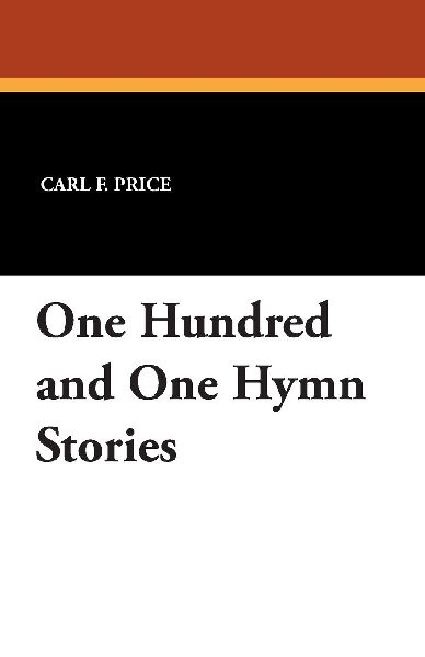 One Hundred and One Hymn Stories
