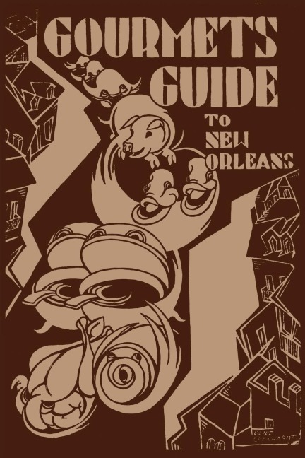 Gourmets Guide to New Orleans