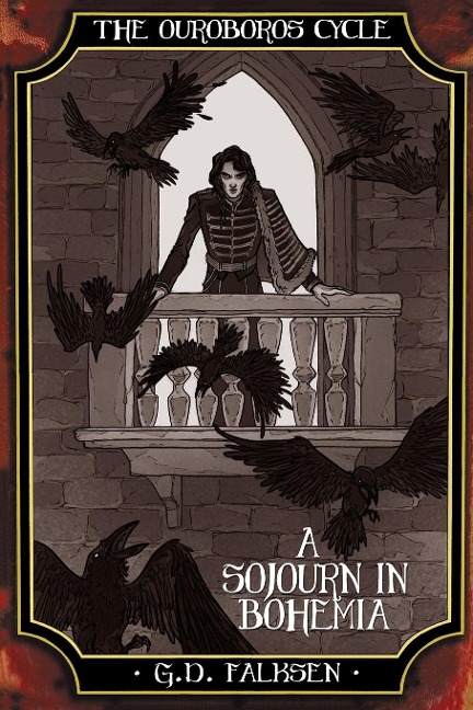 The Ouroboros Cycle, Book 4: A Sojourn in Bohemia