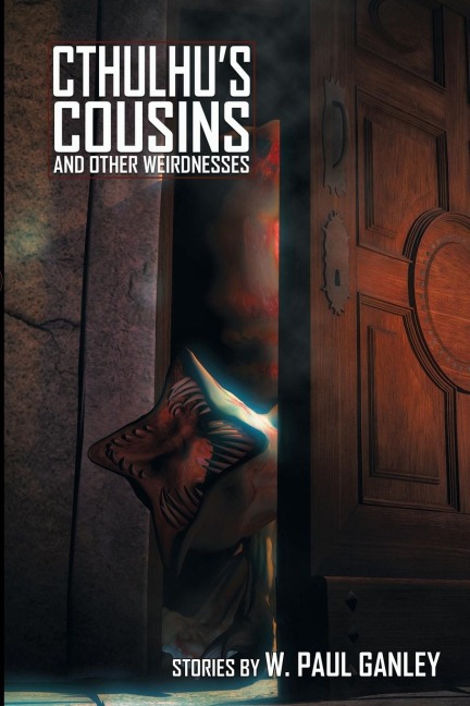 Cthulhus Cousins and Other Weirdnesses