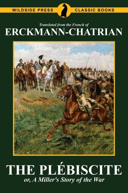 The Plébiscite, or, A Millers Story of the War