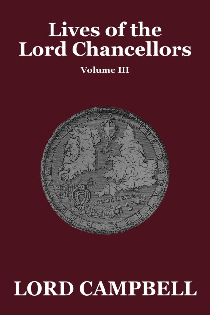 Lives of the Lord Chancellors Vol. III