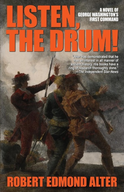 Listen, the Drum!: A Novel of Washingtons First Command