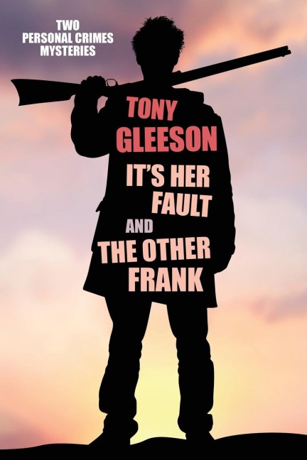 ITS HER FAULT and THE OTHER FRANK: Personal Crimes, Vol. 2
