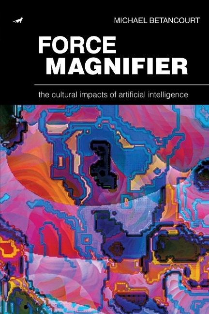 Force Magnifier: The Cultural Impacts of Artificial Intelligence