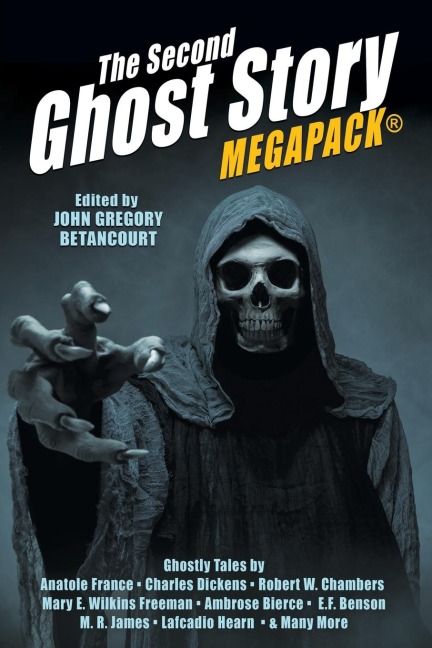 The Second Ghost Story MEGAPACK®: 25 Classic Ghost Stories