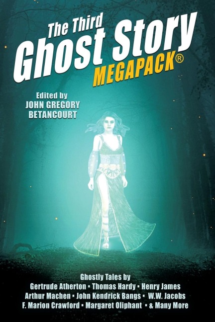 The Third Ghost Story MEGAPACK®: 26 Classic Haunts