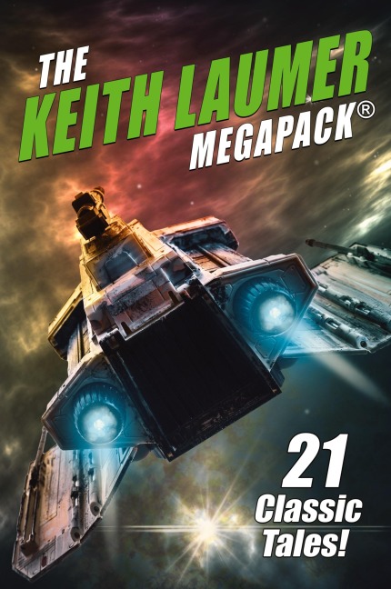 The Keith Laumer MEGAPACK®: 21 Classic Tales