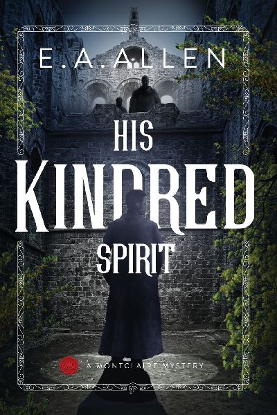 His Kindred Spirit: A Montclaire Mystery Novel