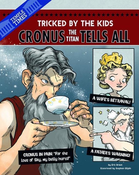 Cronus the Titan Tells All: Tricked by the Kids