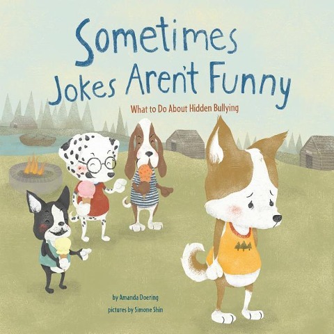 Sometimes Jokes Arent Funny: What to Do about Hidden Bullying