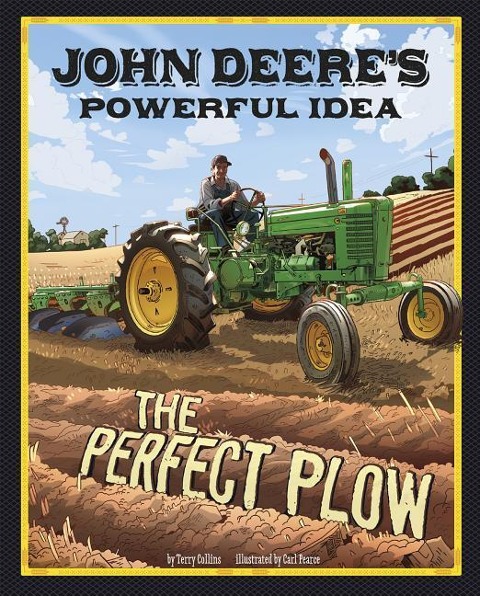 John Deeres Powerful Idea: The Perfect Plow