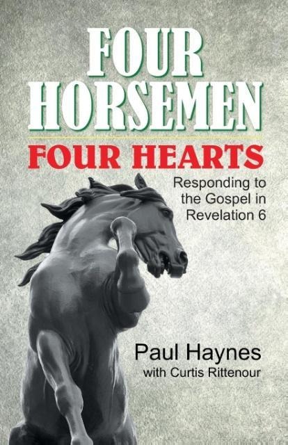 Four Horsemen, Four Hearts: Responding to the Gospel in Revelation 6