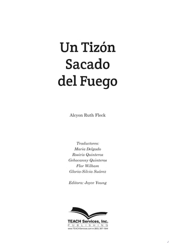 Un Tizón Sacado Del Fuego A Brand From the Burning (Spanish)