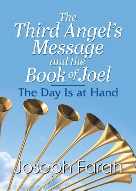 The Third Angels Message and the Book of Joel