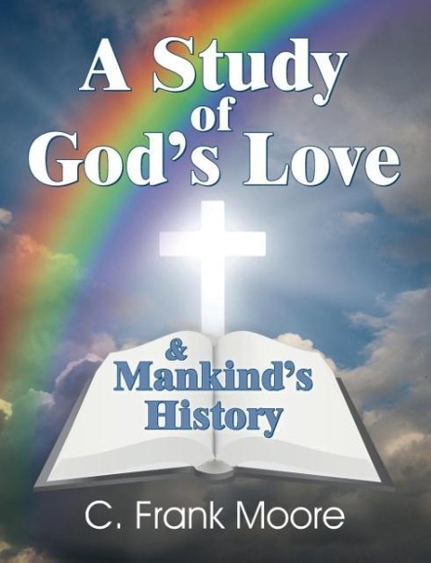A Study of Gods Love & Mankinds History