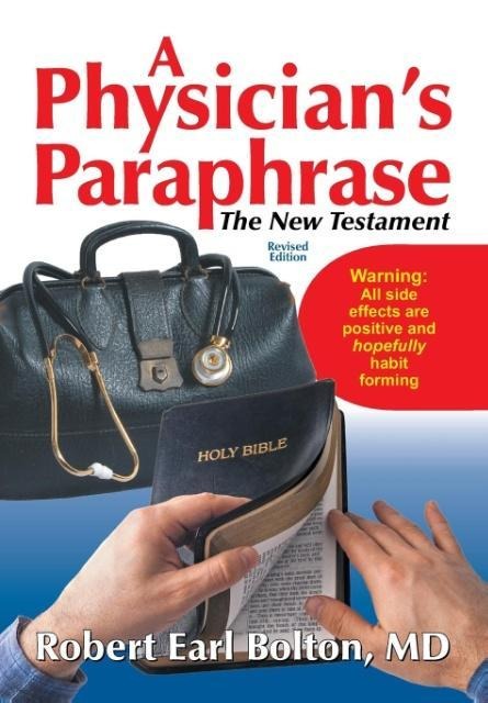 A Physicians Paraphrase: The New Testament