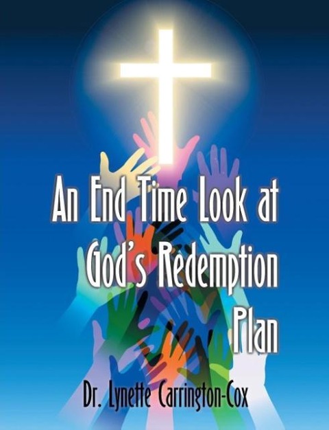 An End Time Look at Gods Redemption Plan