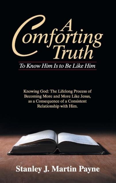 A Comforting Truth: To Know Him Is to Be Like Him