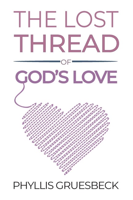 The Lost Thread of Gods Love