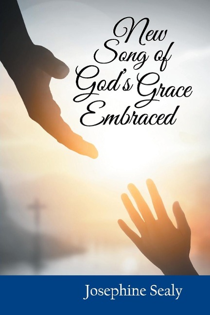 New Song of Gods Grace Embraced