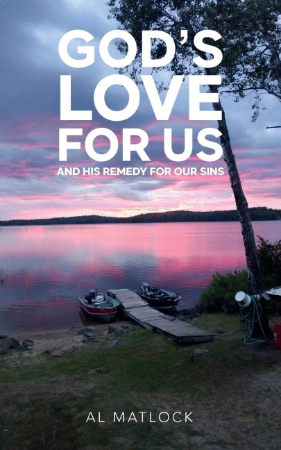 Gods Love for Us and His Remedy for Our Sins
