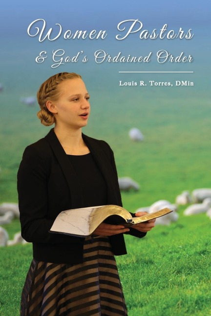 Women Pastors and Gods Ordained Order