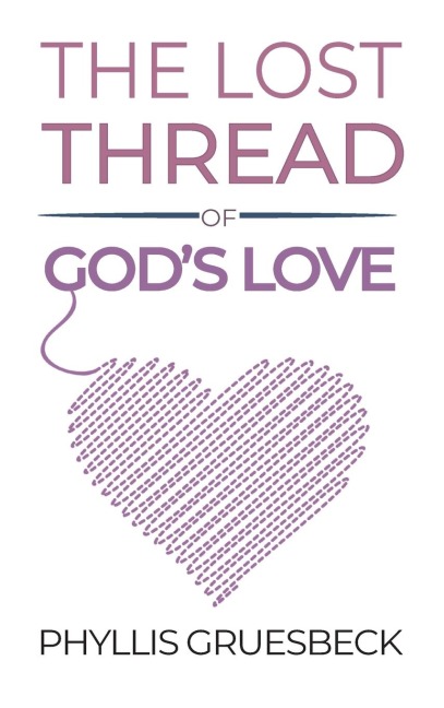 The Lost Thread of Gods Love