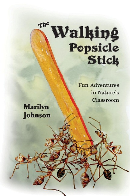 The Walking Popsicle Stick: and Other Nature Stories