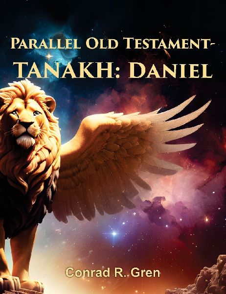 PARALLEL OLD TESTAMENT - TANAKH: Daniel