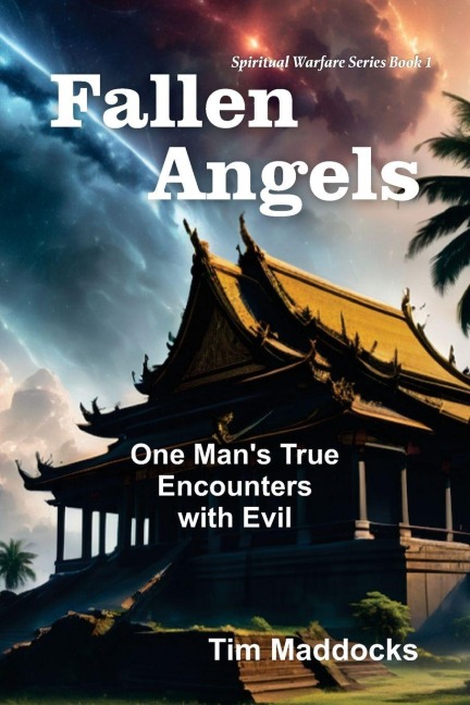 Fallen Angels: One Mans True Encounters with Evil