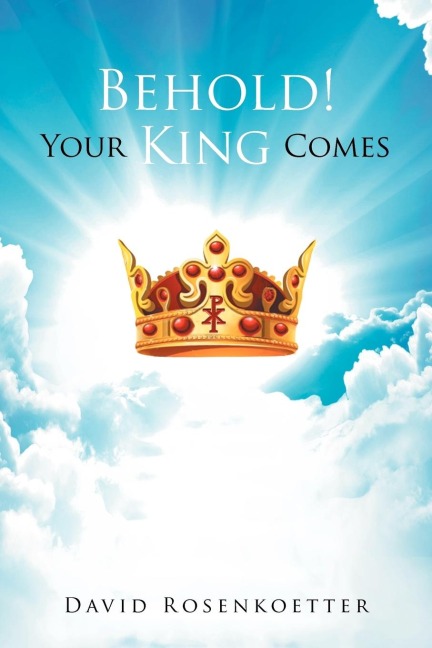Behold: Your King Comes