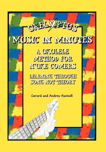 Ukelyptus - Music in Minutes A Ukulele Method for N'Uke Comers