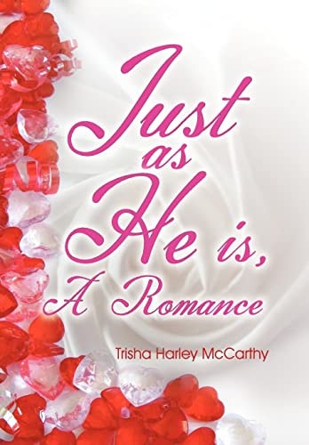 Just As He Is A Romance