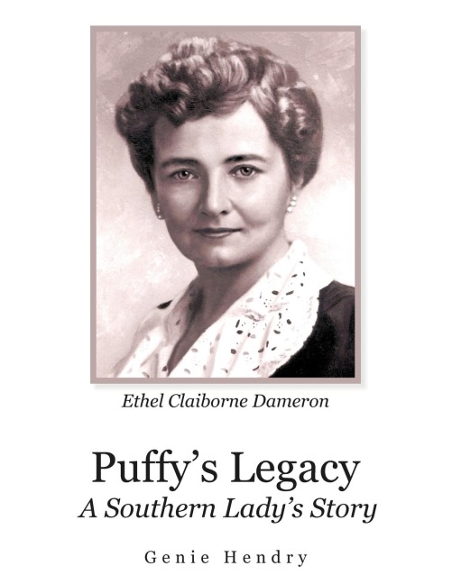 Puffys Legacy: A Southern Ladys Story Ethel Claiborne Dameron