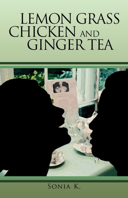 Lemon Grass Chicken and Ginger Tea: The Ta EA Chronicles Book I