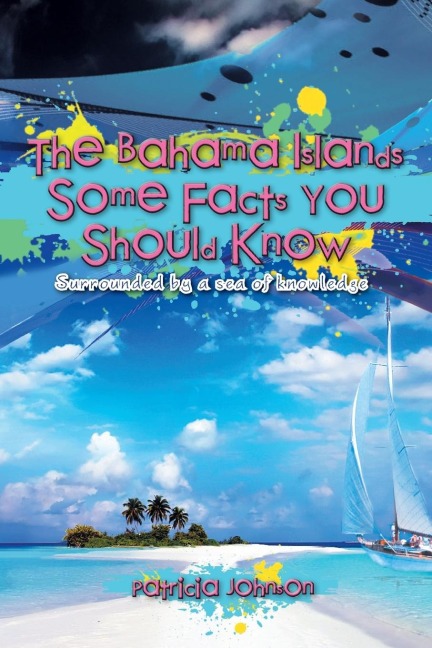 The Bahama Islands Some Facts You Should Know: Surrounded by a sea of knowledge
