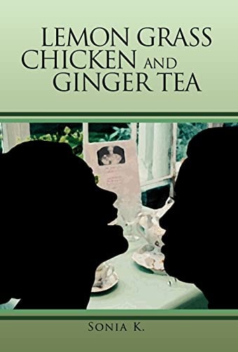 Lemon Grass Chicken and Ginger Te The Taçea Chronicles Book I