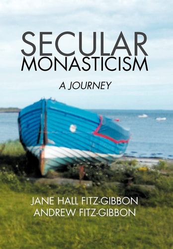 Secular Monasticism A Journey