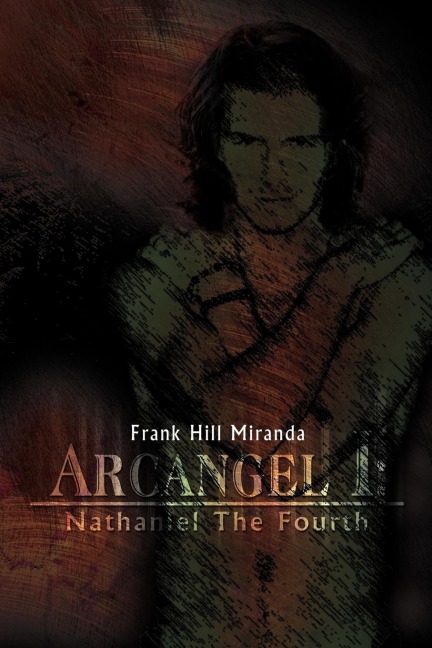 Arcangel I: Nathaniel the Fourth