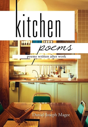 Kitchen Poems Poems Written After Work