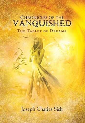 Chronicles of the VanQuished The Tablet of Dreams