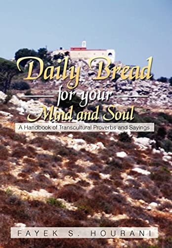 Daily Bread for Your Mind and Soul A Handbook of Transcultural Proverbs and Sayings