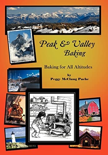 Peak & Valley Baking Baking for All Altitudes