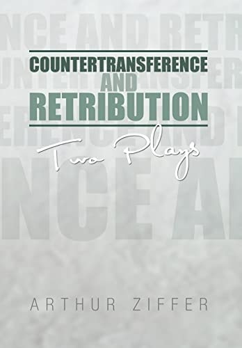 Countertransference and Retribution Two Plays
