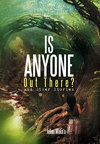 Is Anyone Out There? And Other Stories