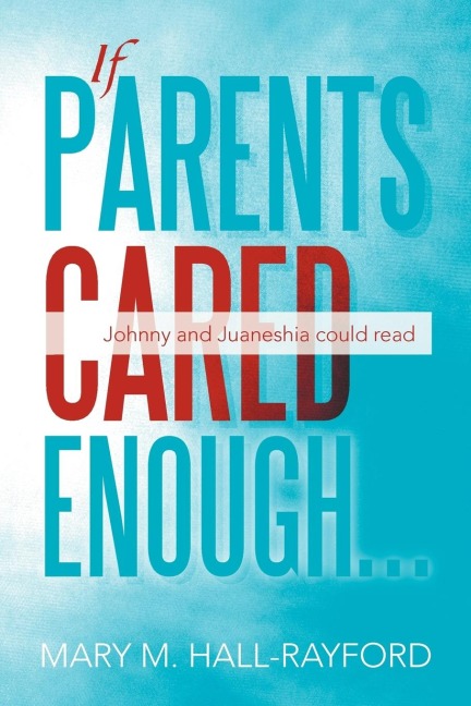 If Parents Cared Enough...: Johnny and Juaneshia Could Read